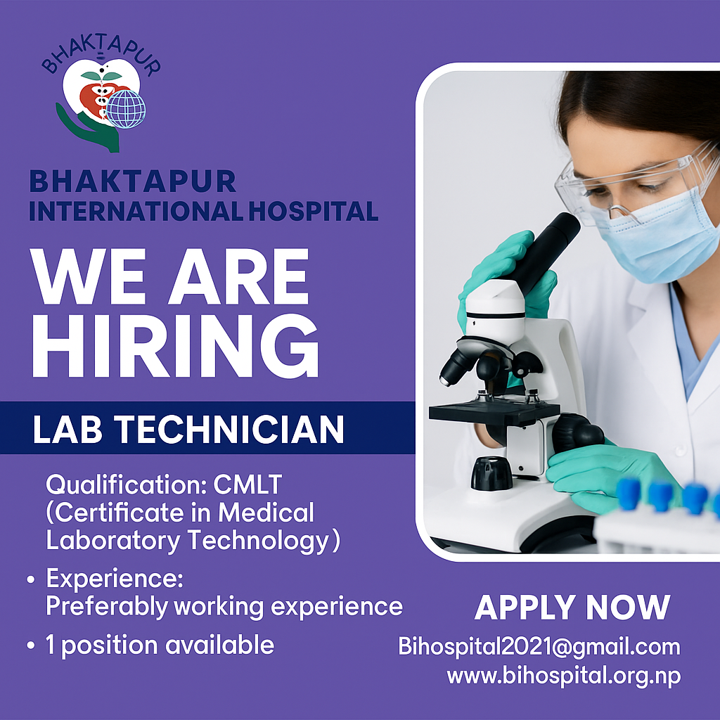 Join Our Team at Bhaktapur International Hospital – We’re Hiring a Lab Technician!
