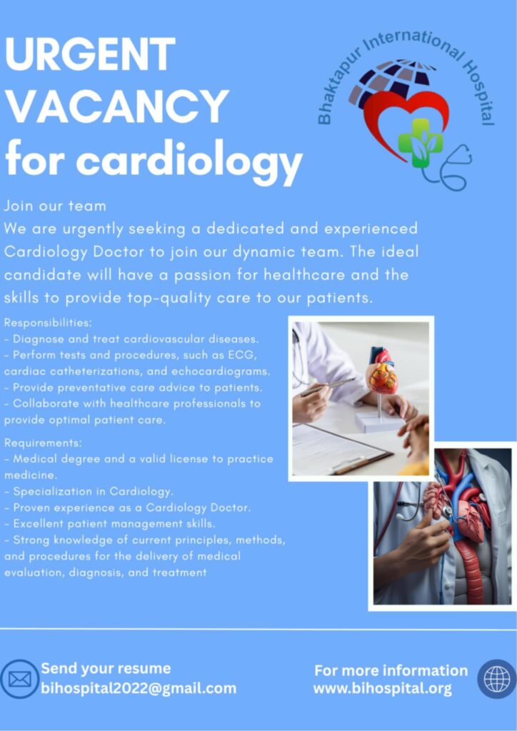 Urgent Job Opportunity for a Cardiologist at Bhaktapur International Hospital